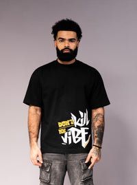 Don't Kill My Vibe T-Shirt
